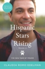 Hispanic Stars Rising Volume II: The New Face of Power By Claudia Romo Edelman Cover Image