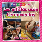 Los Artistas Usan Herramientas (Artists Use Tools) By Robin Johnson, Pablo De La Vega (Translator) Cover Image