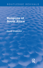 Religions of South Africa (Routledge Revivals) By David Chidester Cover Image