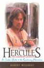 Hercules: The Legendary Journeys, an Insider's Guide to the Continuing Adventures Cover Image