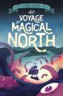 The Voyage to Magical North (The Accidental Pirates #1) Cover Image