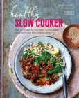 Healthy Slow Cooker: Over 60 recipes for nutritious, home-cooked meals from your electric slow cooker Cover Image