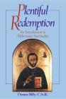 Plentiful Redemption: An Introduction to: An Introduction to Alphonsian Spirituality Cover Image