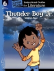 Thunder Boy Jr.: An Instructional Guide for Literature (Great Works) By Thomas Schiele Cover Image