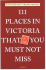 111 Places in Victoria That You Must Not Miss By Dave Doroghy, Graeme Menzies Cover Image