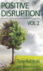 Positive Disruption: A Quote and a Question to Upshift Your Life By Tony Rubleski Cover Image