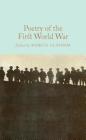Poetry of the First World War By Marcus Clapham (Editor), Marcus Clapham (Introduction by) Cover Image