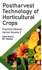 Postharvest Technology Of Horticultural Crops: Practical Manual Series Vol 02 By Satish Sharma Cover Image