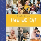 How We Eat: Celebrating Food & Feeding Tools Cover Image