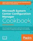 Microsoft System Center Configuration Manager Cookbook - Second Edition Cover Image