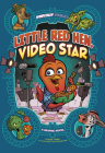 Little Red Hen, Video Star: A Graphic Novel (Far Out Fables) By Steve Foxe, Otis Frampton (Illustrator) Cover Image