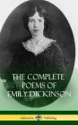 The Complete Poems of Emily Dickinson (Hardcover) By Emily Dickinson Cover Image