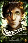 Carag's Transformation  (The Woodwalkers) By Katja Brandis, Rachel Ward (Translated by) Cover Image