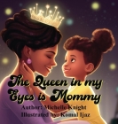 The Queen in my Eyes is Mommy Cover Image
