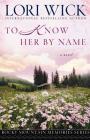 To Know Her by Name (Rocky Mountain Memories #3) By Lori Wick Cover Image