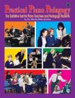 Practical Piano Pedagogy: The Definitive Text for Piano Teachers and Pedagogy Students [With CD] Cover Image