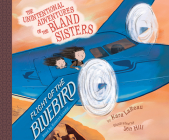 Flight of the Bluebird (Unintentional Adventures of the Bland Sisters #3) Cover Image