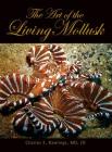 The Art of Living Mollusks By Jd Charles Rawlings Cover Image