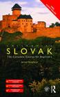Colloquial Slovak: The Complete Course for Beginners By James Naughton Cover Image