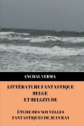 Littérature Fantastique Belge et Belgitude: Étude des nouvelles fantastiques de Jean Ray By Anchal Verma Cover Image