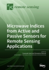 Microwave Indices from Active and Passive Sensors for Remote Sensing Applications Cover Image