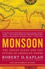 Monsoon: The Indian Ocean and the Future of American Power Cover Image