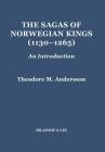 The Sagas of Norwegian Kings (1130-1265): An Introduction (Islandica #59) By Theodore M. Andersson Cover Image