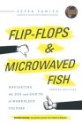 Flip-Flops and Microwaved Fish: Navigating the Dos and Don'ts of Workplace Culture (Second Edition) By Peter Yawitz Cover Image