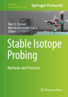 Stable Isotope Probing: Methods and Protocols (Methods in Molecular Biology #2046) By Marc G. Dumont (Editor), Marcela Hernández García (Editor) Cover Image