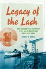Legacy of the Lash: Race and Corporal Punishment in the Brazilian Navy and the Atlantic World (Blacks in the Diaspora) By Zachary R. Morgan Cover Image