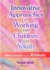 Innovative Approaches in Working with Children and Youth: New Lessons from the Kibbutz Cover Image