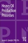 Heavy Oil Production Processes Cover Image
