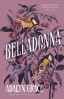 Belladonna By Adalyn Grace Cover Image