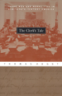 The Clerk's Tale: Young Men and Moral Life in Nineteenth-Century America By Thomas Augst Cover Image