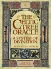 The Celtic Tree Oracle: A System of Divination By Colin Murray, Liz Murray, Vanessa Card (Illustrator) Cover Image