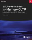 SQL Server Internals: In-Memory OLTP: Inside the SQL Server 2016 Hekaton Engine Cover Image