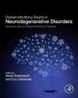 Disease-Modifying Targets in Neurodegenerative Disorders: Paving the Way for Disease-Modifying Therapies By Veerle Baekelandt (Editor), Evy Lobbestael (Editor) Cover Image