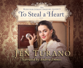To Steal a Heart By Jen Turano, Andrea Emmes (Read by) Cover Image