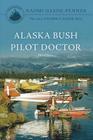 Alaska Bush Pilot Doctor - Fifth Edition Cover Image