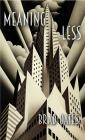 Meaning Less By Brad Oates Cover Image