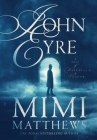 John Eyre: A Tale of Darkness and Shadow By Mimi Matthews Cover Image