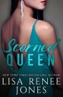 Scorned Queen By Lisa Renee Jones Cover Image