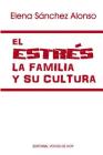 El estrés, la familia y su cultura By Elena Sanchez Cover Image