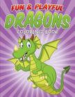 Fun & Playful Dragons Coloring Book By Bowe Packer Cover Image