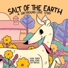 Salt of the Earth: A Greyhound Love Story Cover Image