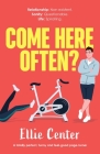 Come Here Often?: A totally perfect, funny and feel-good page-turner By Ellie Center Cover Image