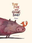 Tiny Fox and Great Boar Book One: There By Berenika Kolomycka Cover Image