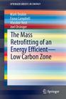 The Mass Retrofitting of an Energy Efficient--Low Carbon Zone (Springerbriefs in Energy) By Mark Deakin, Fiona Campbell, Alasdair Reid Cover Image