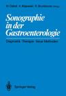Sonographie in Der Gastroenterologie: Diagnostik -- Therapie -- Neue Methoden Cover Image