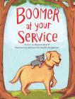 Boomer At Your Service By Vanessa Keel, Adriana Bergstrom (Illustrator) Cover Image